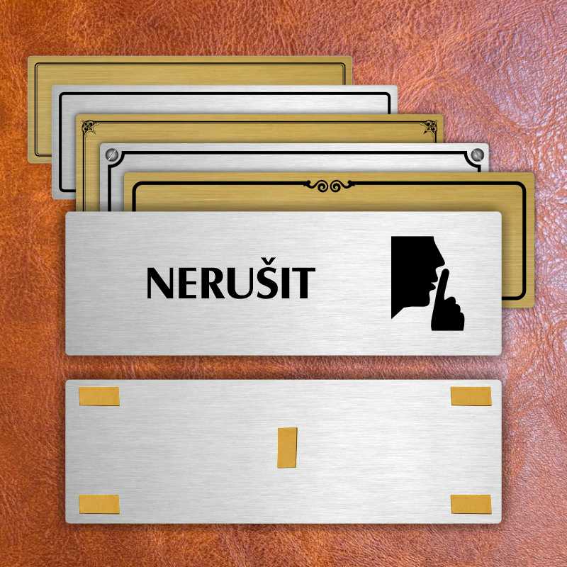 Nerušit, 240x79mm, stříbrná popiska 