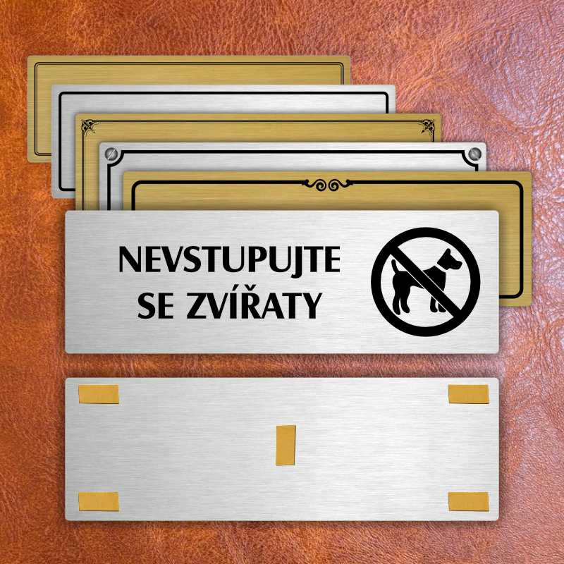 Nevstupujte se zvířaty, 240x79mm, zlatá popiska s okrasným rámečkem
