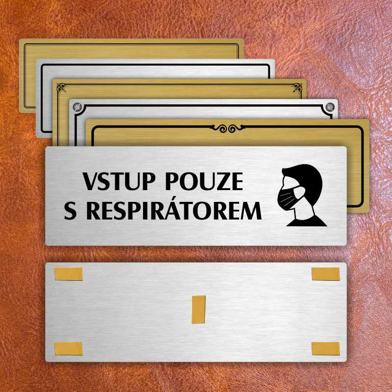 Vstup pouze s respirátorem, 240x79mm, stříbrná popiska s okrasným rámečkem