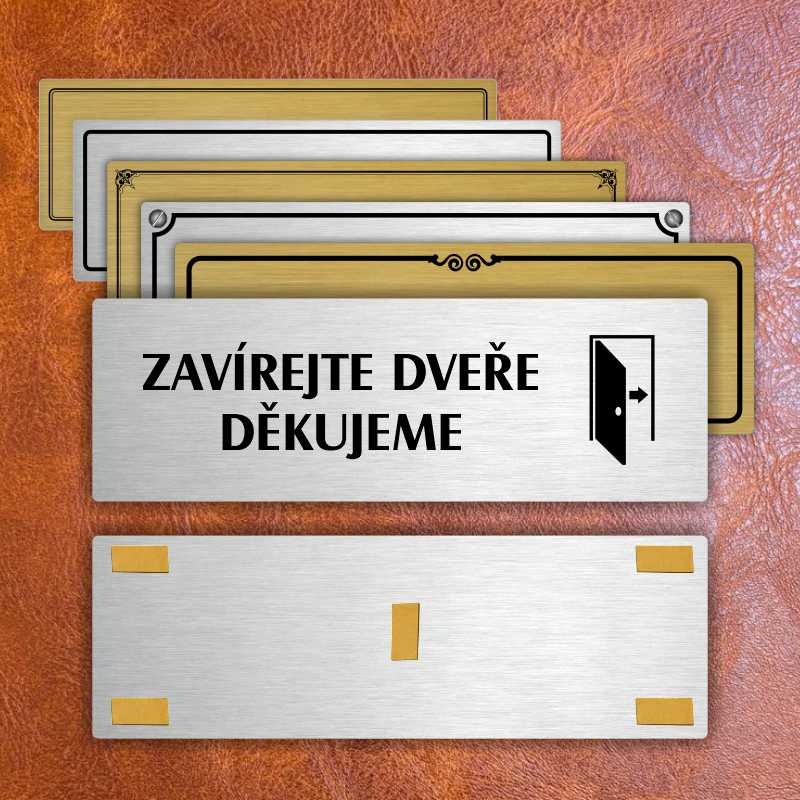 Zavírejte dveře, 240x79mm, zlatá popiska s ozdobou uprostřed
