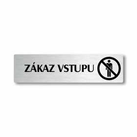 Zákaz vstupu, stříbrná cedulka, 180x45mm