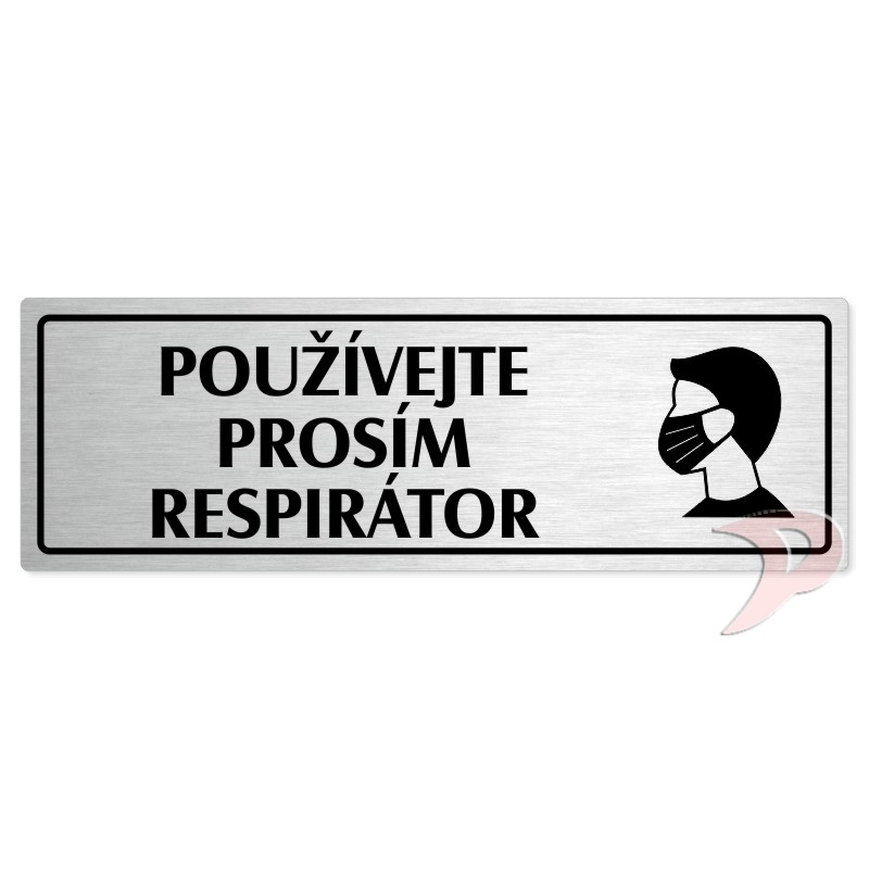 Použijte prosím respirátor, 200x66mm, stříbrná popiska s rámečkem