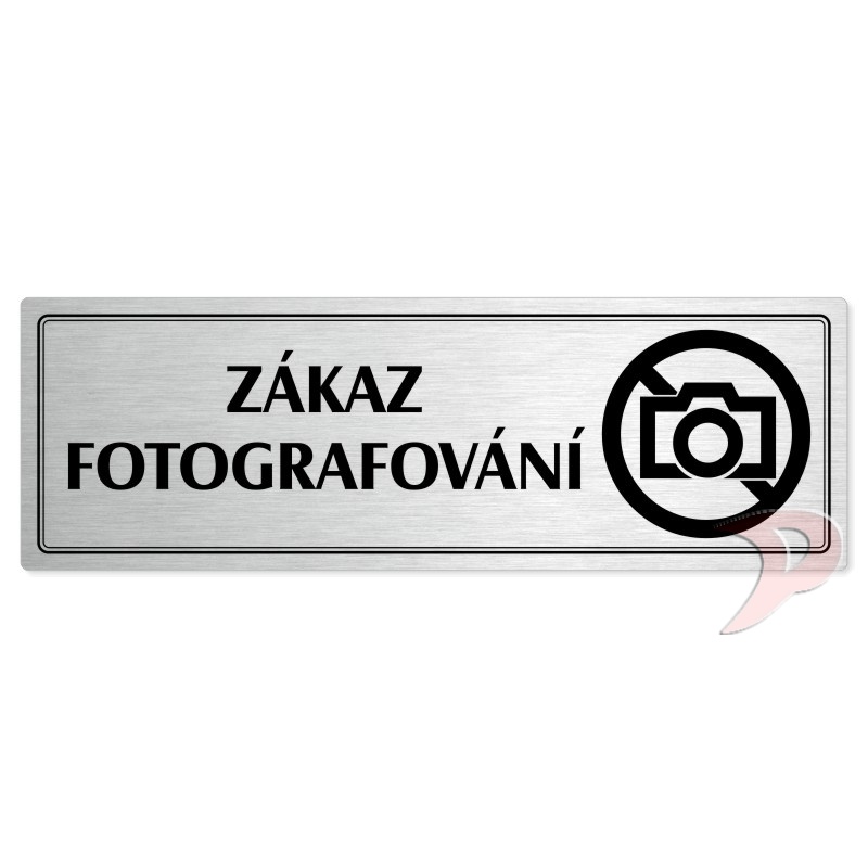 Zákaz fotografování, 200x66mm, stříbrná popiska s dvojtým rámečkem