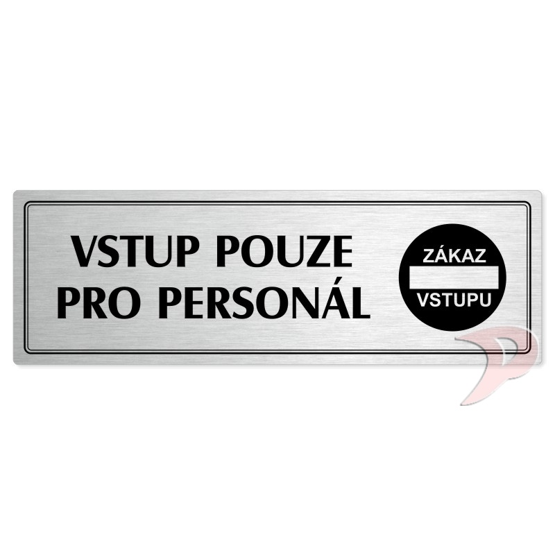 Vstup pouze pro personál, 200x66mm, stříbrná popiska s dvojtým rámečkem
