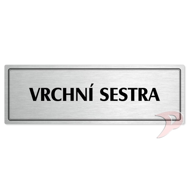 Vrchní sestra, 240x79mm, stříbrná popiska s dvojtým rámečkem