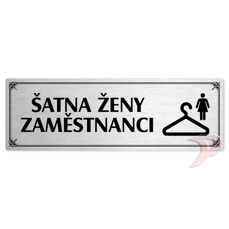 Šatna ženy zaměstnanci, 200x66mm, stříbrná popiska s okrasným rámečkem