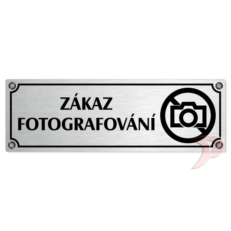 Zákaz fotografování, 200x66mm, stříbrná popiska s imitacemi šroubků