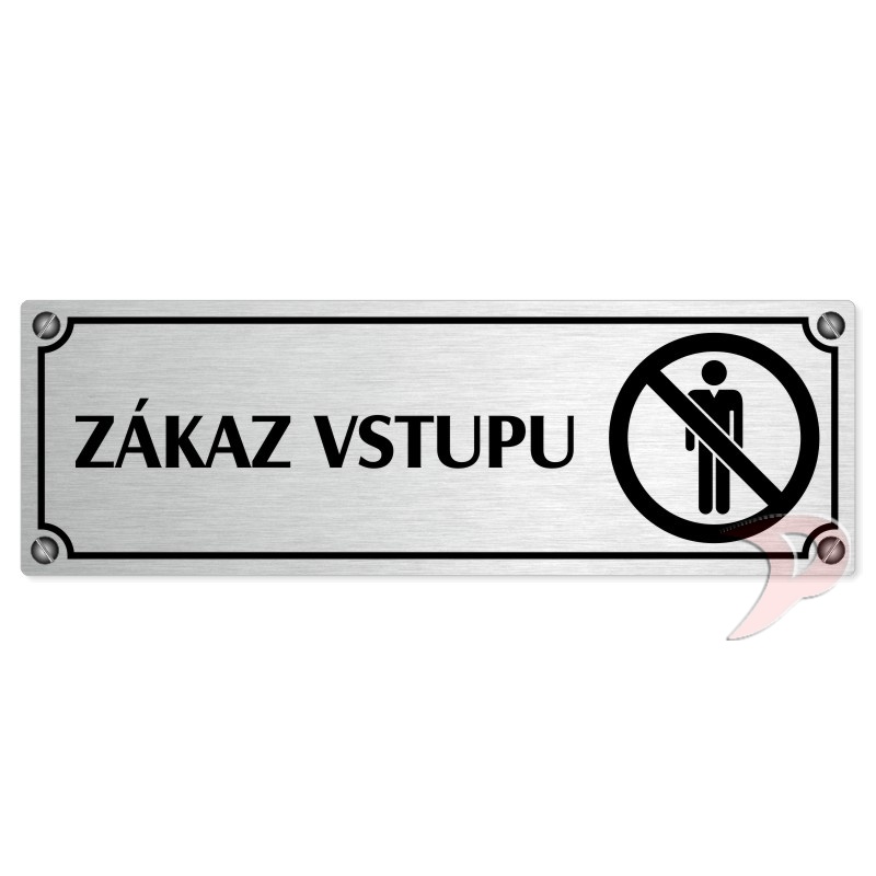 Zákaz vstupu, 240x79mm, stříbrná popiska s imitacemi šroubků