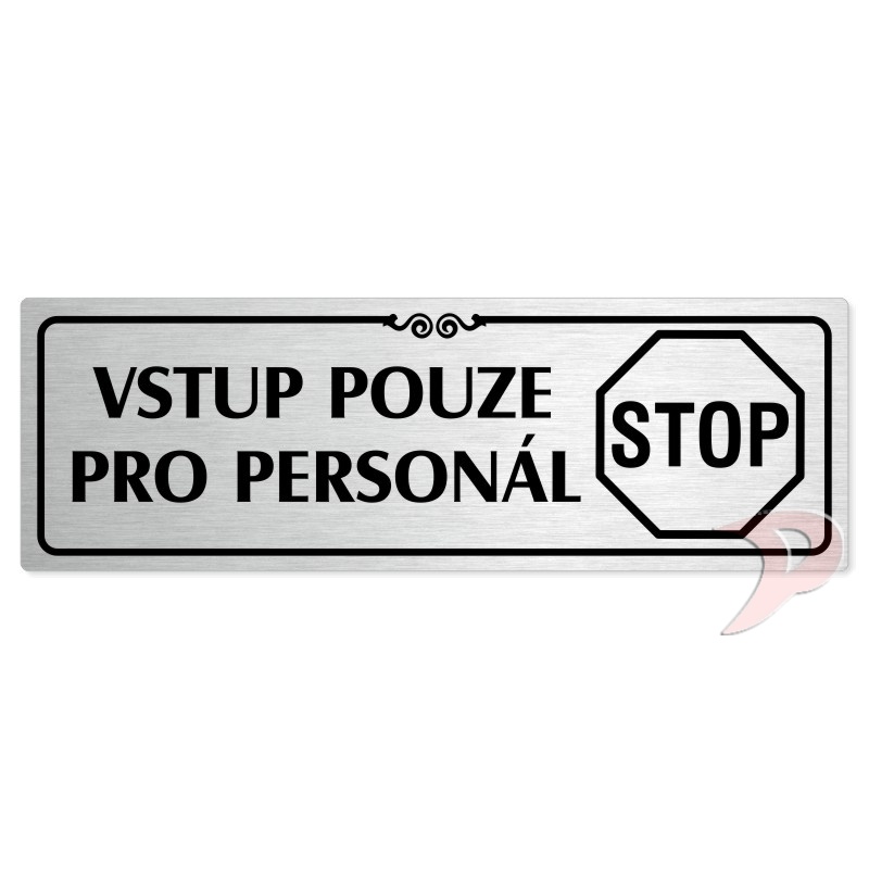 Vstup pro personál, 240x79mm, stříbrná popiska s ozdobou uprostřed