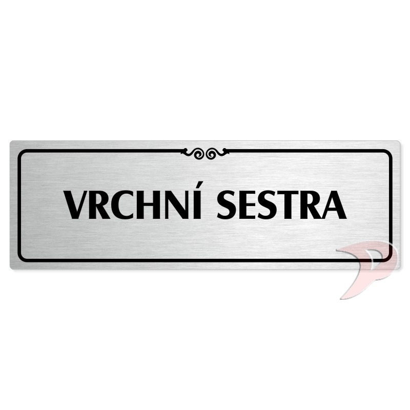 Vrchní sestra, 200x66mm, stříbrná popiska s ozdobou uprostřed