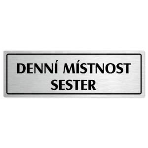 Denní místnost sester, 200x66mm, stříbrná popiska s rámečkem