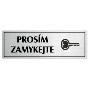 Prosím zamykejte, 200x66mm, stříbrná popiska s dvojtým rámečkem