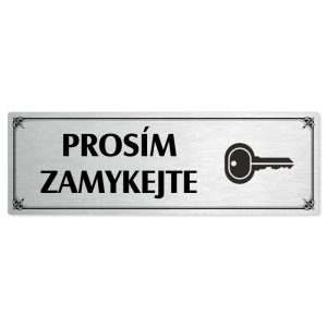 Prosím zamykejte, 200x66mm, stříbrná popiska s okrasným rámečkem  