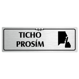 Ticho prosím, 200x66mm, stříbrná popiska s ozdobou uprostřed