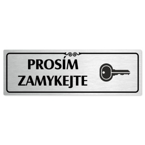 Prosím zamykejte, 200x66mm, stříbrná popiska s ozdobou uprostřed