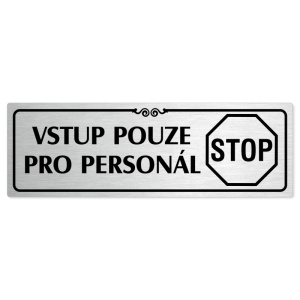 Vstup pro personál, 240x79mm, stříbrná popiska s ozdobou uprostřed