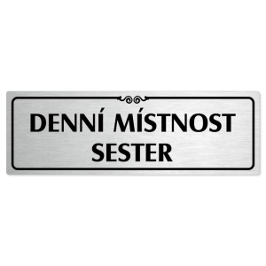 Denní místnost sester, 200x66mm, stříbrná popiska s ozdobou uprostřed