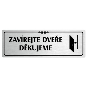 Zavírejte dveře, 200x66mm, stříbrná popiska s ozdobou uprostřed