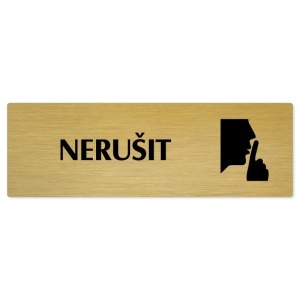 Nerušit, 240x79mm, zlatá popiska 
