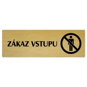 Zákaz vstupu, 240x79mm, zlatá popiska 