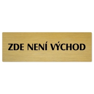 Zde není východ, 240x79mm, zlatá popiska