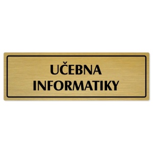 Učebna informatiky, 240x79mm, zlatá popiska s rámečkem