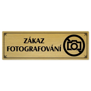 Zákaz fotografování, 240x79mm, zlatá popiska s okrasným rámečkem  