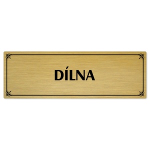 Dílna, 240x79mm, zlatá popiska s okrasným rámečkem  