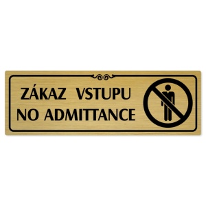 Zákaz vstupu, 200x66mm, zlatá popiska s ozdobou uprostřed