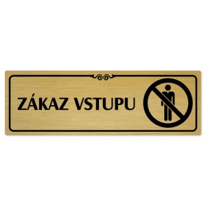 Zákaz vstupu, 200x66mm, zlatá popiska s ozdobou uprostřed